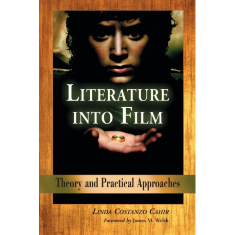 Literature into Film: Theory and Practical Approaches