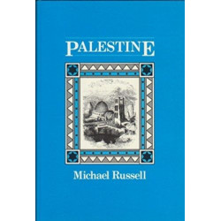 Palestine or the Holy Land: From the Earliest Period to the Present Time