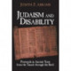 Judaism and Disability: Portrayals in Ancient Texts from the Tanach Through the Bavli