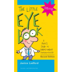 The Little Eye Book: A Pupil's Guide to Understanding Ophthalmology