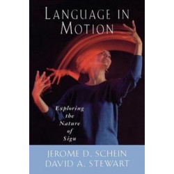 Language in Motion: Exploring the Nature of Sign