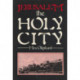 Jerusalem: The Holy City - Its History and Hope