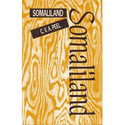 Somaliland: Being an Account of Two Expeditions into the Far Interior Together with a Complete List of Every Animal and Bird Known to Inhabit That Country, and a List of the Reptiles Collected by the Author