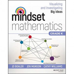 Mindset Mathematics: Visualizing and Investigating Big Ideas, Grade K