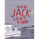 How Jack Lost Time