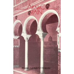 Arabic Spain: Sidelights on Her History and Art