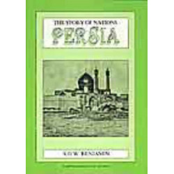 The Story of Persia: The Story of the Nations