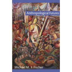 Anthropological Futures