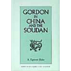 Gordon in China and the Soudan