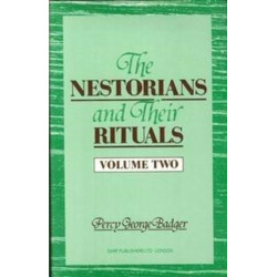 The Nestorians and Their Rituals: With the Narrative of a Mission to Mesopotamia and Coordistan in 1842-1844 and of a Late Visit to Those Countries in 1850 ...