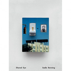 Sadie Benning – Shared Eye