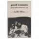 Good Woman: Poems and a Memoir 1969-1980