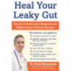 Heal Your Leaky Gut: The Hidden Cause of Many Chronic Diseases