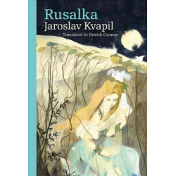 Rusalka: A Lyrical Fairy-tale in Three Acts