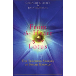 From the Heart of the Lotus: The Teaching Stories of Swami Kripalu