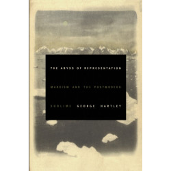 The Abyss of Representation: Marxism and the Postmodern Sublime