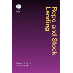 Repo and Stock Lending: A Practitioner's Guide
