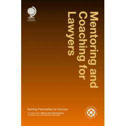 Mentoring and Coaching for Lawyers: Building Partnerships for Success