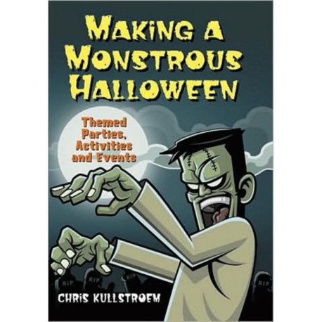 Making a Monstrous Halloween: Themed Parties, Activities and Events