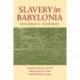 Slavery in Babylonia: From Nabopolassar to Alexander the Great (626–331 BC)
