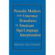 Prosodic Markers and Utterance Boundaries in American Sign Language Interpretation: Volume 5