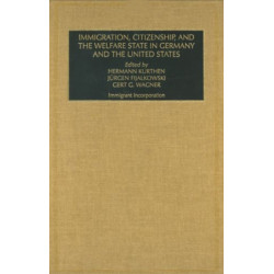 Immigration, Citizenship and the Welfare State in Germany and the United States (Part A & B)