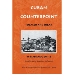 Cuban Counterpoint: Tobacco and Sugar