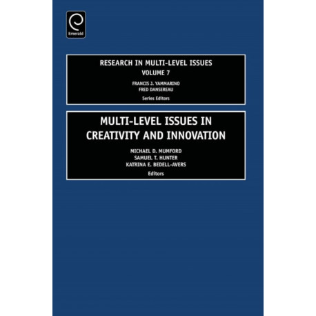 Multi Level Issues in Creativity and Innovation