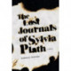 The Lost Journals of Sylvia Plath: A Novel