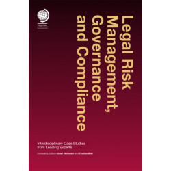 Legal Risk Management, Governance and Compliance: Interdisciplinary Case Studies from Leading Experts