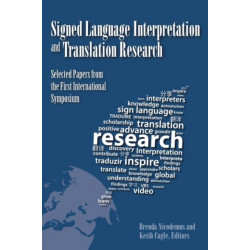 Signed Language Interpretation and Translation Research: Selected Papers from the First International Symposium