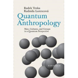 Quantum Anthropology: Man, Cultures, and Groups in a Quantum Perspective