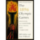 The 1896 Olympic Games: Results for All Competitors in All Events, with Commentary