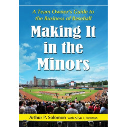 Making It in the Minors: A Team Owner's Lessons in the Business of Baseball