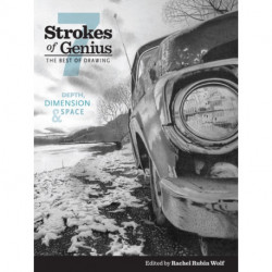 Strokes of Genius 7—Depth, Dimension and Space: The Best of Drawing