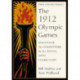 The 1912 Olympic Games: Results for All Competitors in All Events, with Commentary