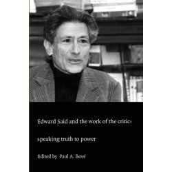 Edward Said and the Work of the Critic: Speaking Truth to Power