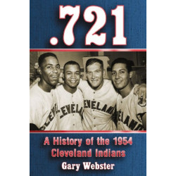.721: A History of the 1954 Cleveland Indians