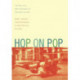 Hop on Pop: The Politics and Pleasures of Popular Culture