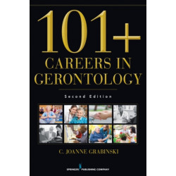 101+ Careers in Gerontology: Is Aging the Thing for You?