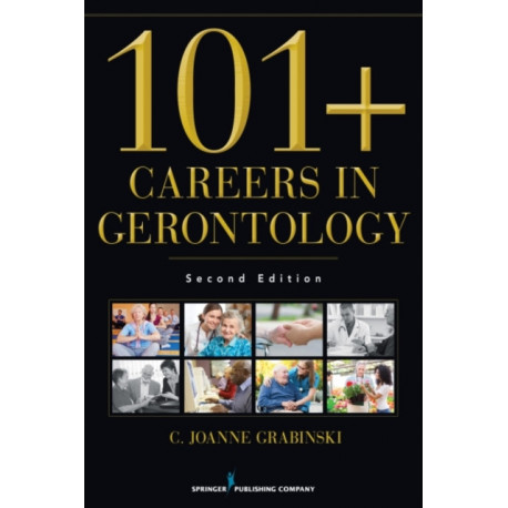 101+ Careers in Gerontology: Is Aging the Thing for You?