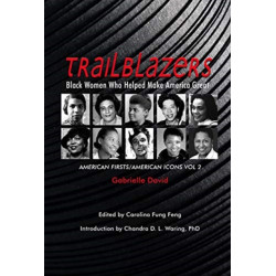 Trailblazers, Black Women Who Helped Make Americ – American Firsts/American Icons, Volume 2