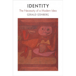 Identity: The Necessity of a Modern Idea