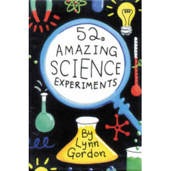 52 Amazing Science Experiments