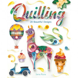 Quilling: 20 Beautiful Designs