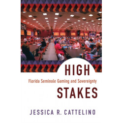 High Stakes: Florida Seminole Gaming and Sovereignty