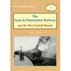 The Lynn and Hunstanton Railway and the West Norfolk Branch