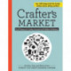 Crafter's Market 2017: The DIY Resource for Creating a Successful and Profitable Craft Business