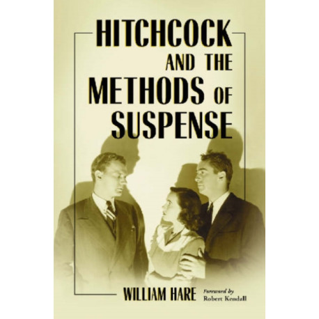 Hitchcock and the Methods of Suspense