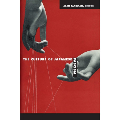 The Culture of Japanese Fascism